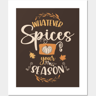 Whatever Spices Your Season Posters and Art